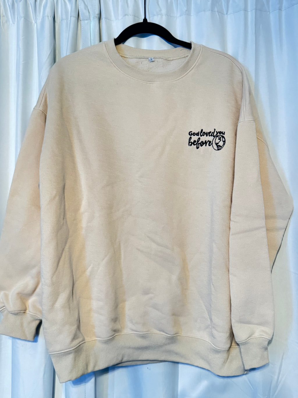God loved you before the world was Oversized Crewneck