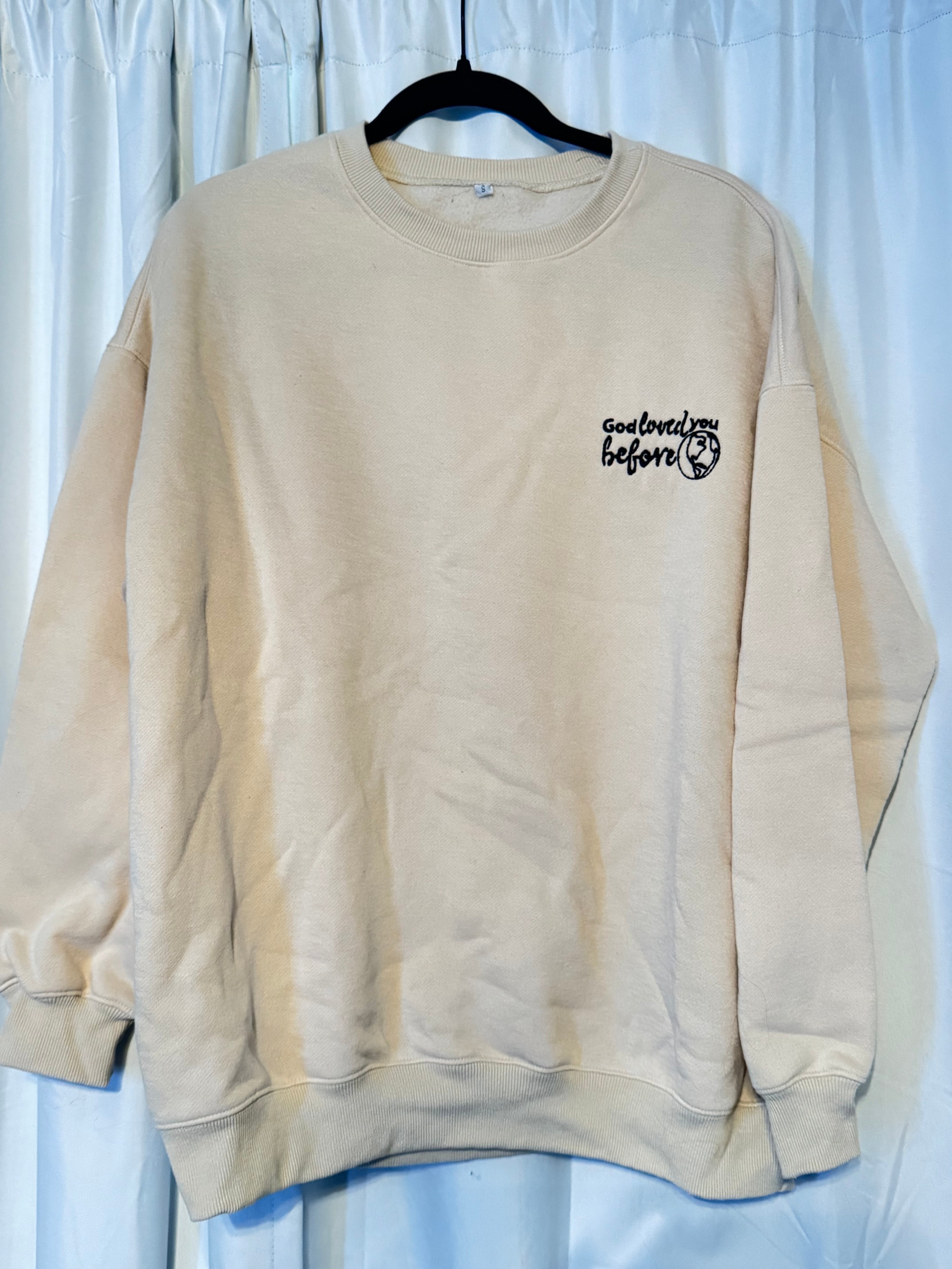 God loved you before the world was Oversized Crewneck