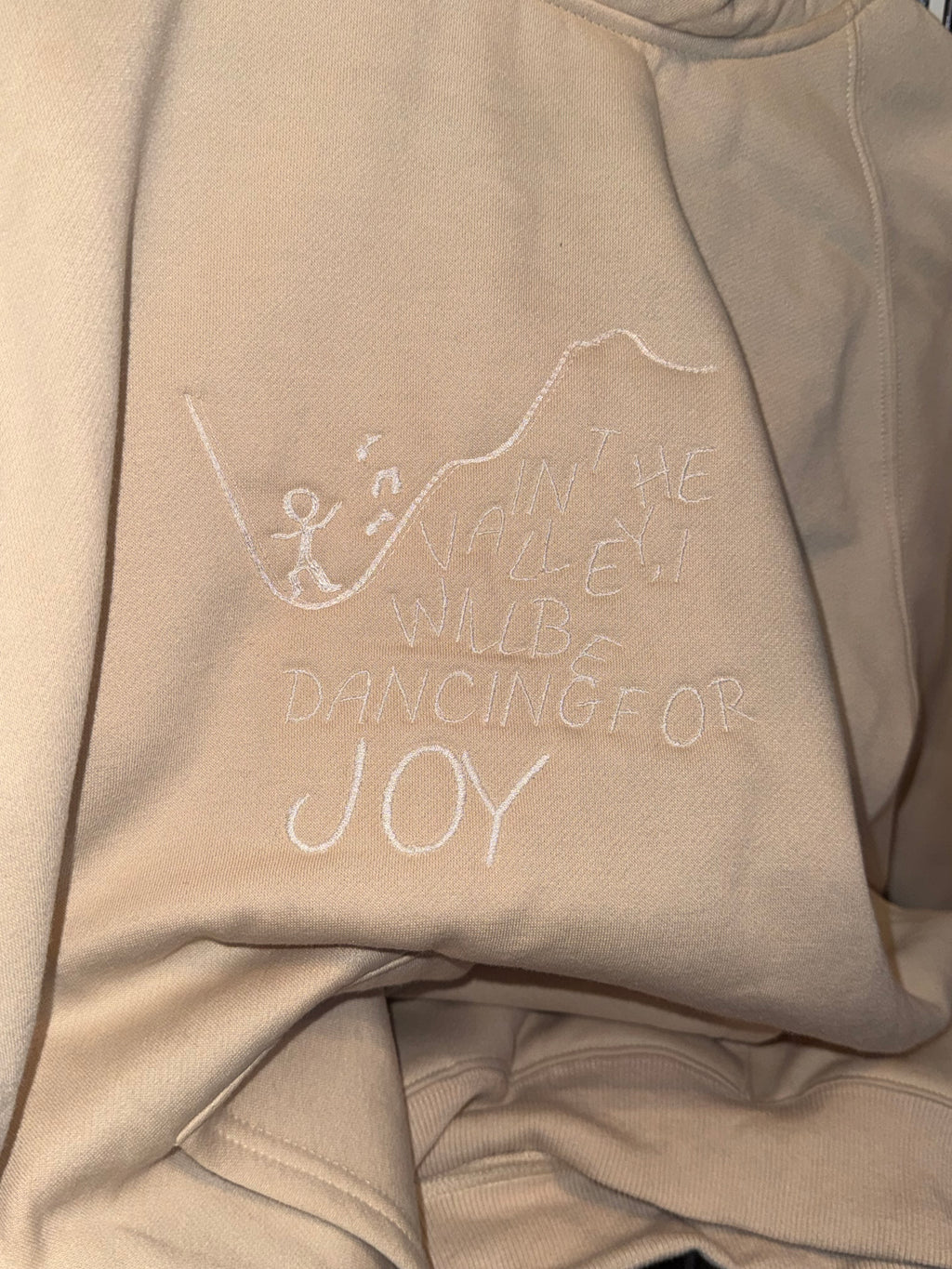 In the valley, I will be dancing for joy, Hoodie