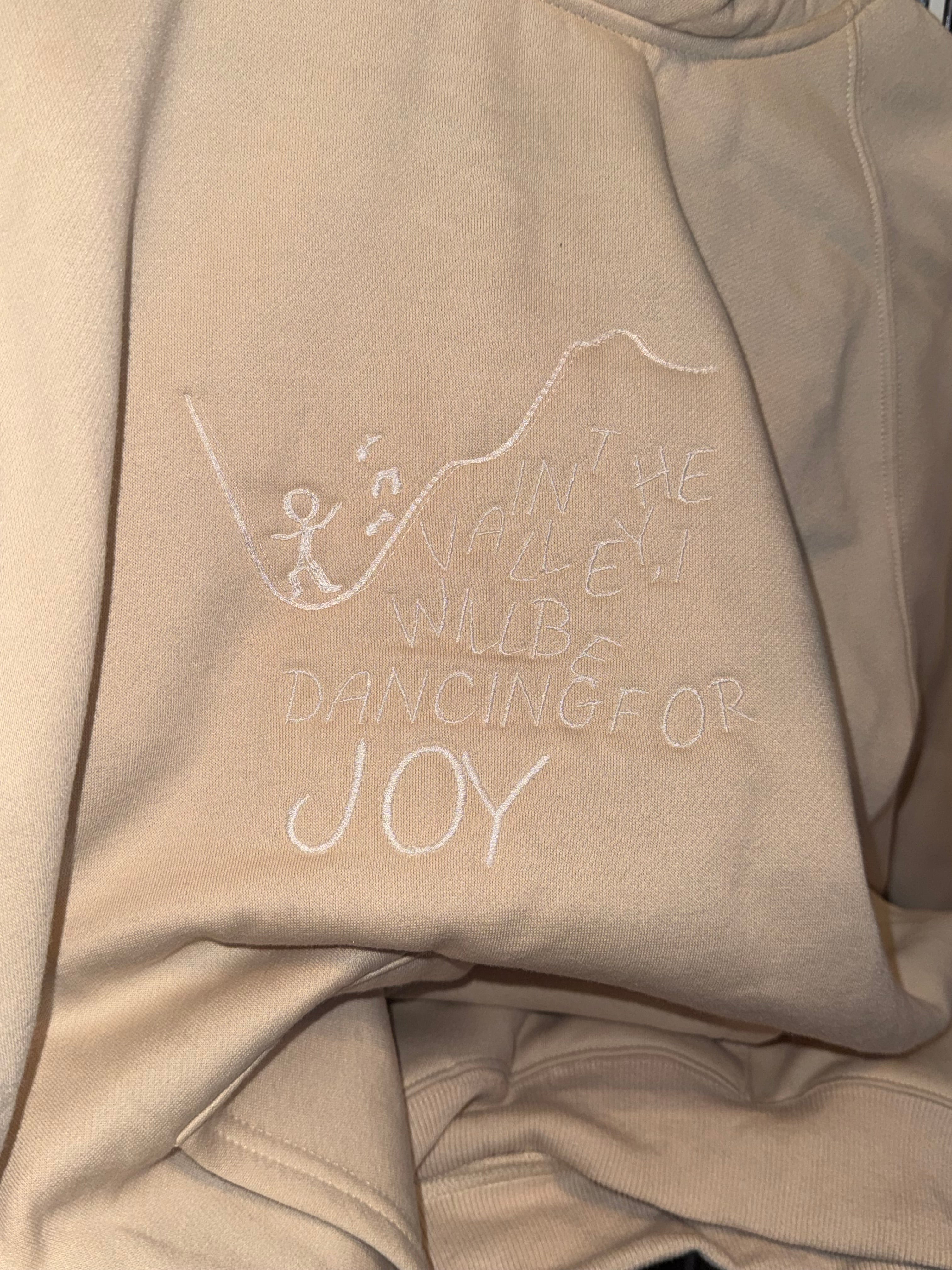 In the valley, I will be dancing for joy, Hoodie