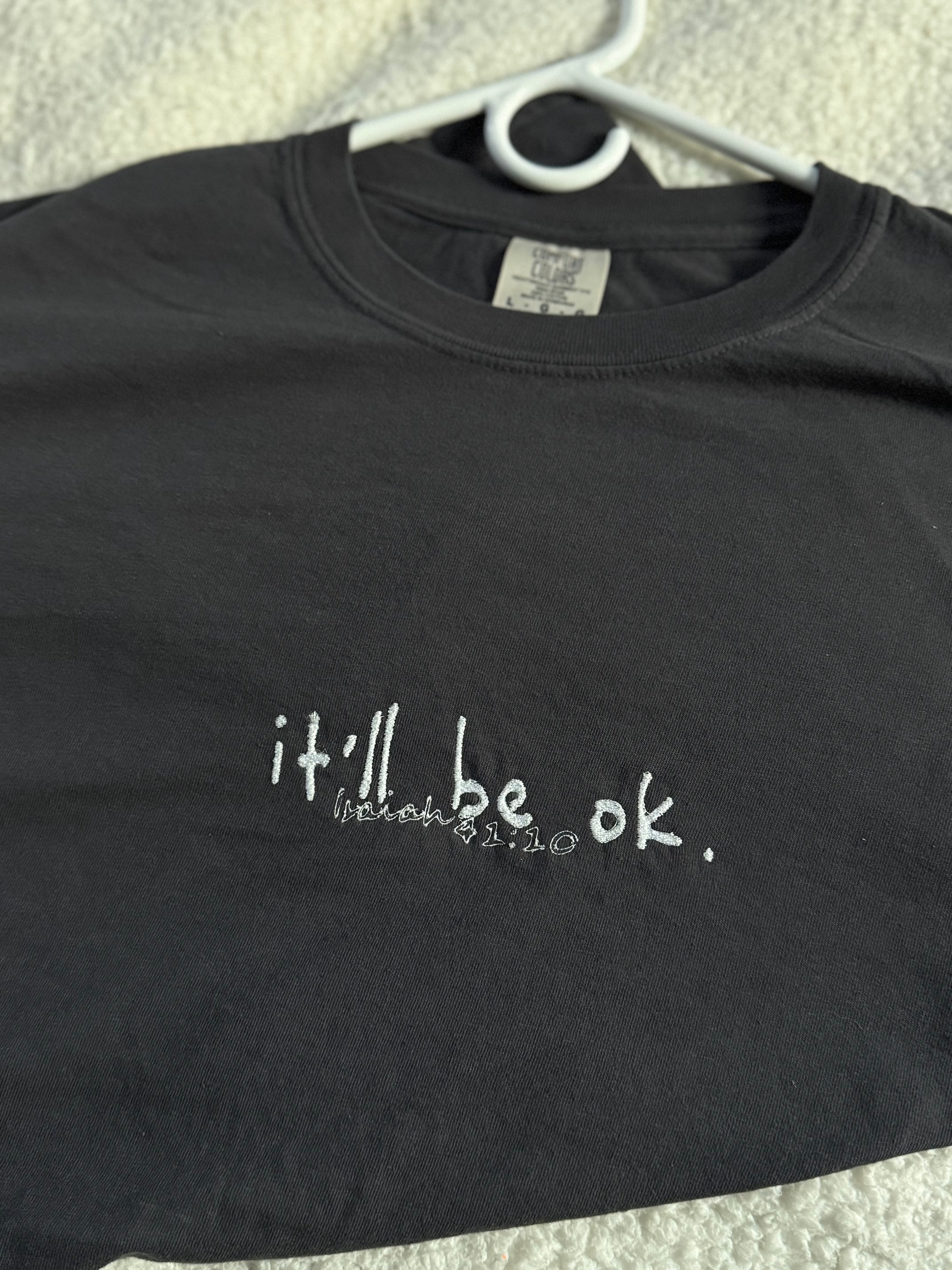 It’ll be ok. Isaiah 41:10 Tee